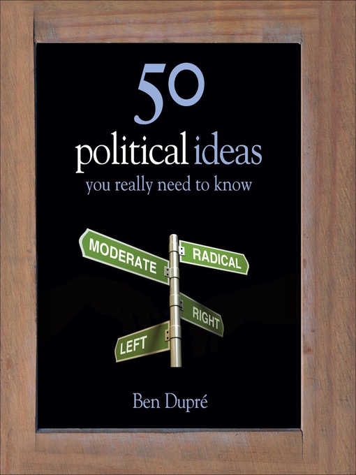 Title details for 50 Political Ideas You Really Need to Know by Ben Dupre - Available